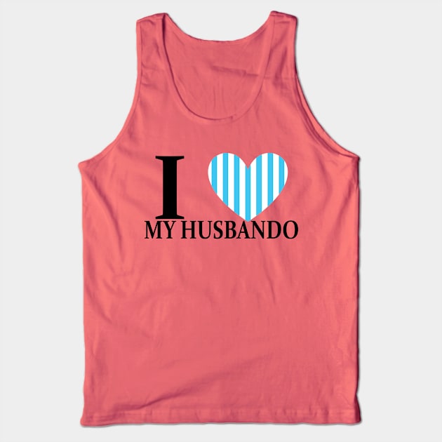 I Love My Husbando Tank Top by SFFMuseElsa